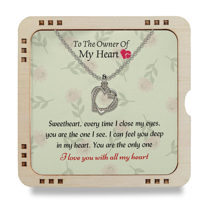 To the owner of my heart - You are the only one