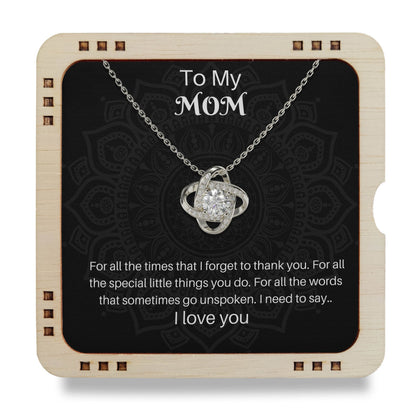 To My Mom - For all the times that I forget to thank you